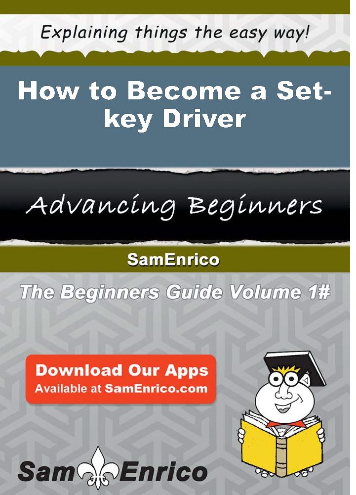 How to Become a Set-key Driver