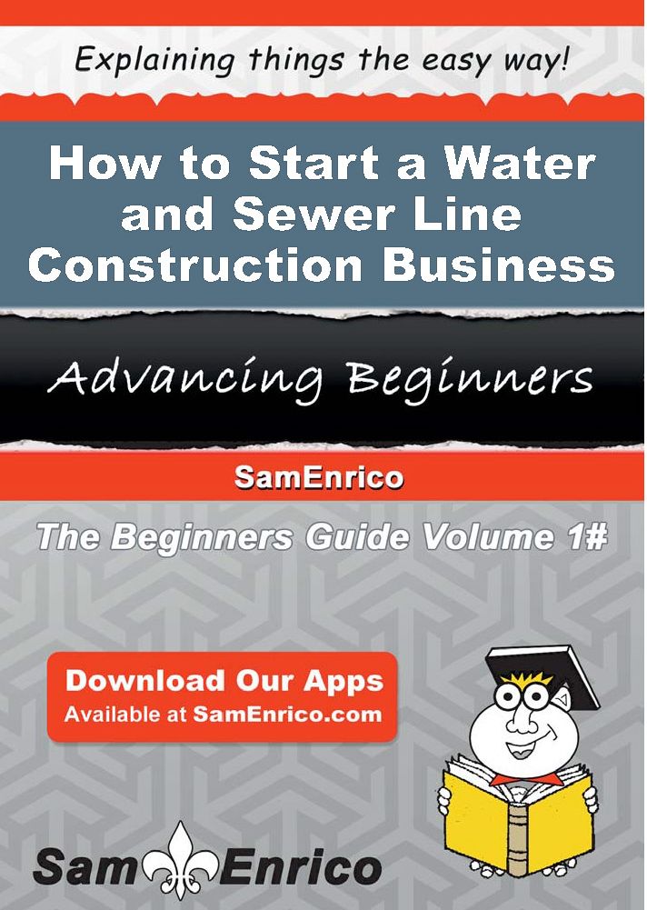 How to Start a Water and Sewer Line Construction Business