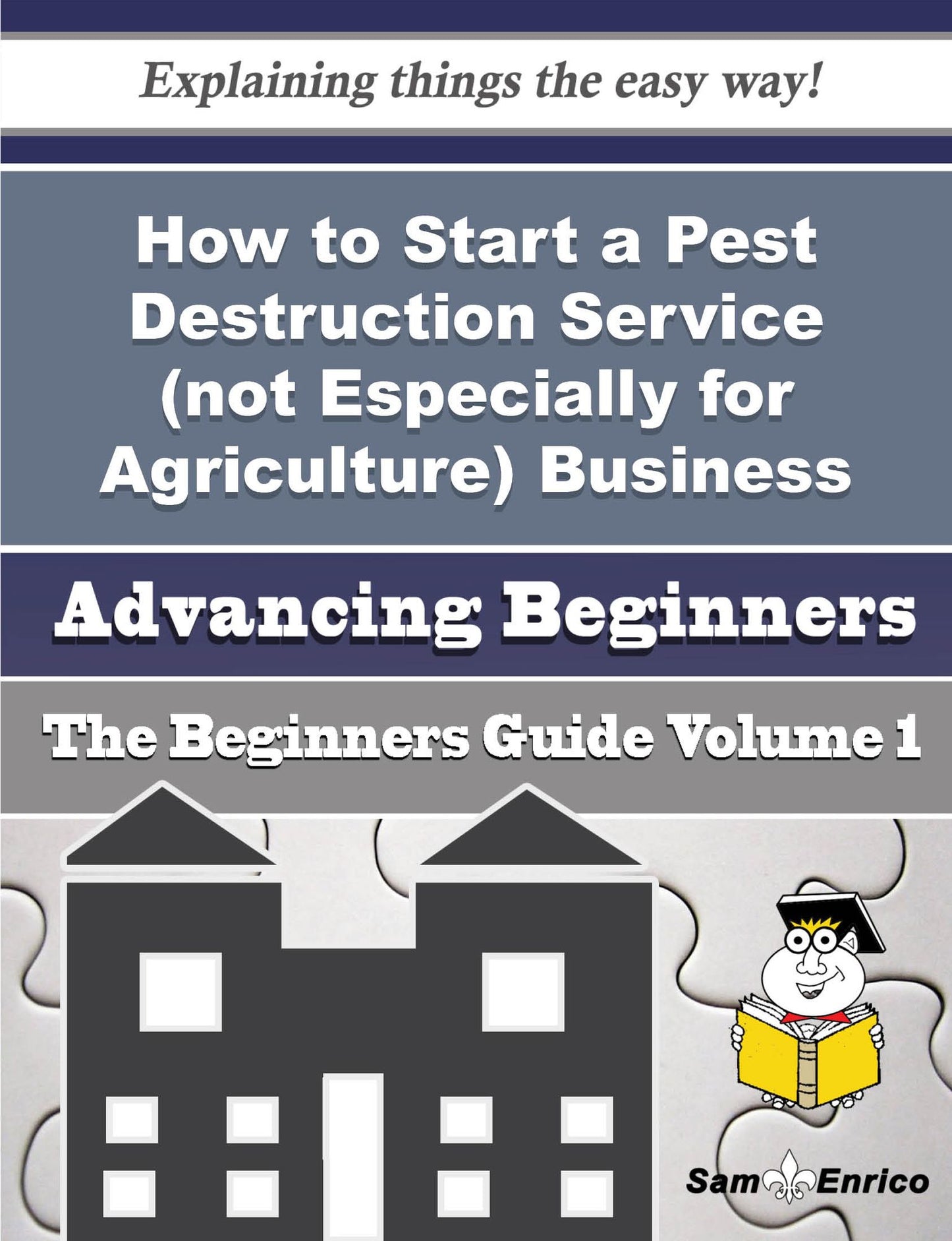 How to Start a Pest Destruction Service (not Especially for Agriculture) Business (Beginners Guide)