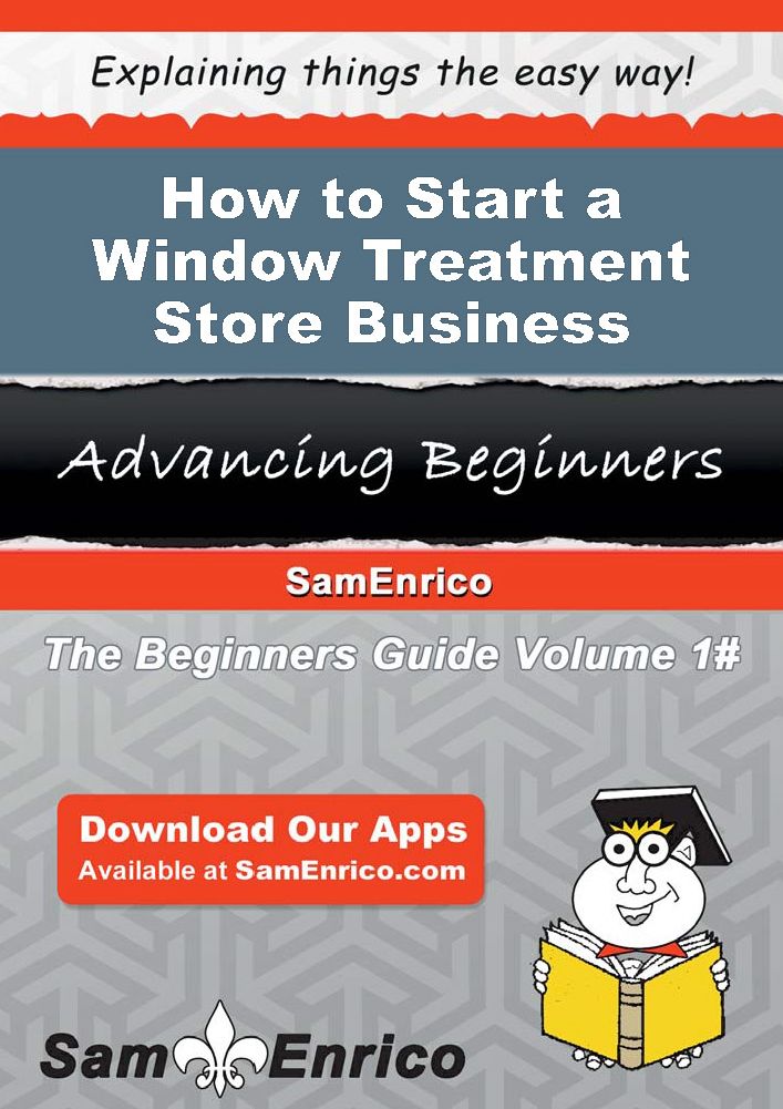 How to Start a Window Treatment Store Business