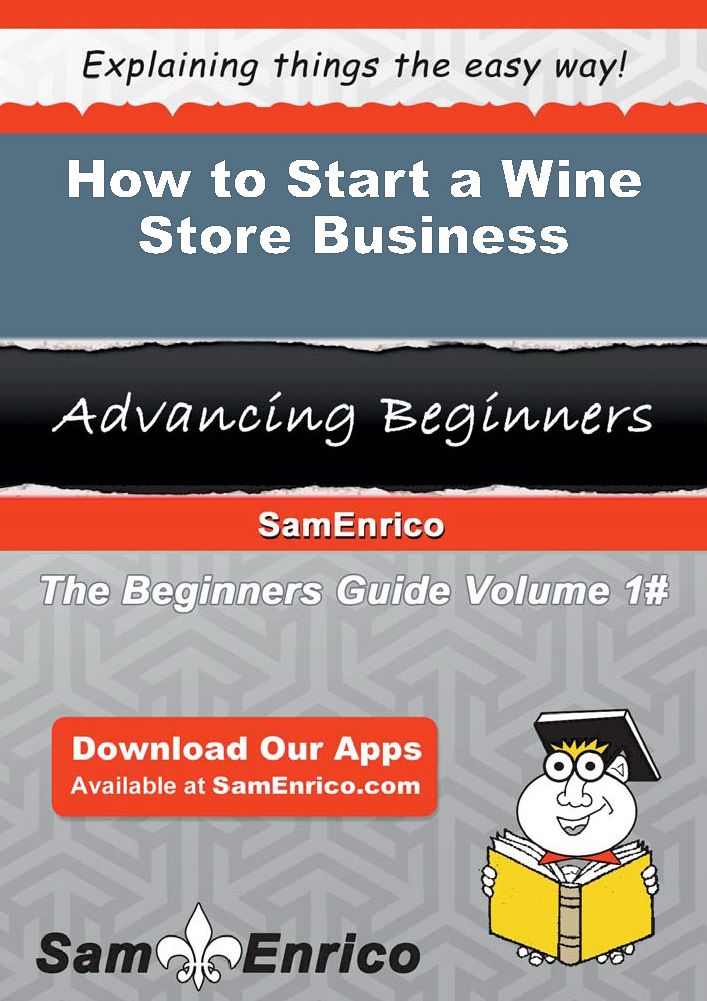 How to Start a Wine Store Business
