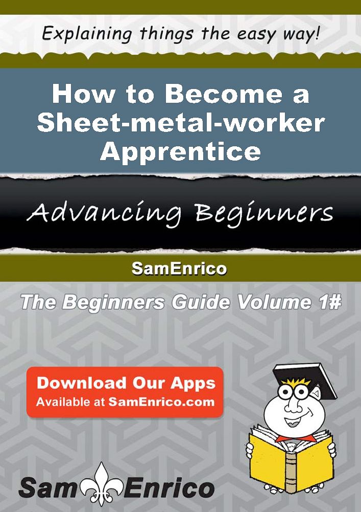 How to Become a Sheet-metal-worker Apprentice