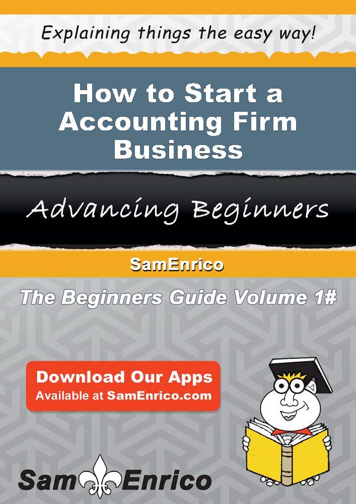 How to Start a Accounting Firm Business