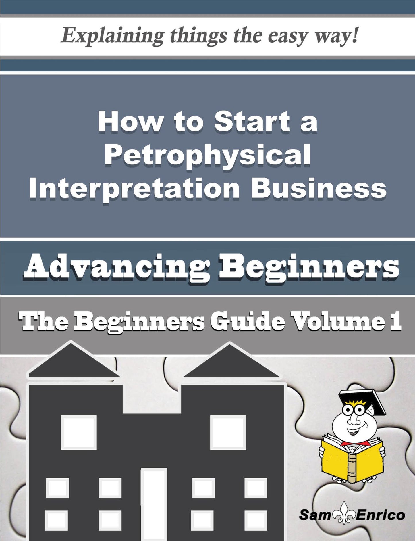 How to Start a Petrophysical Interpretation Business (Beginners Guide)