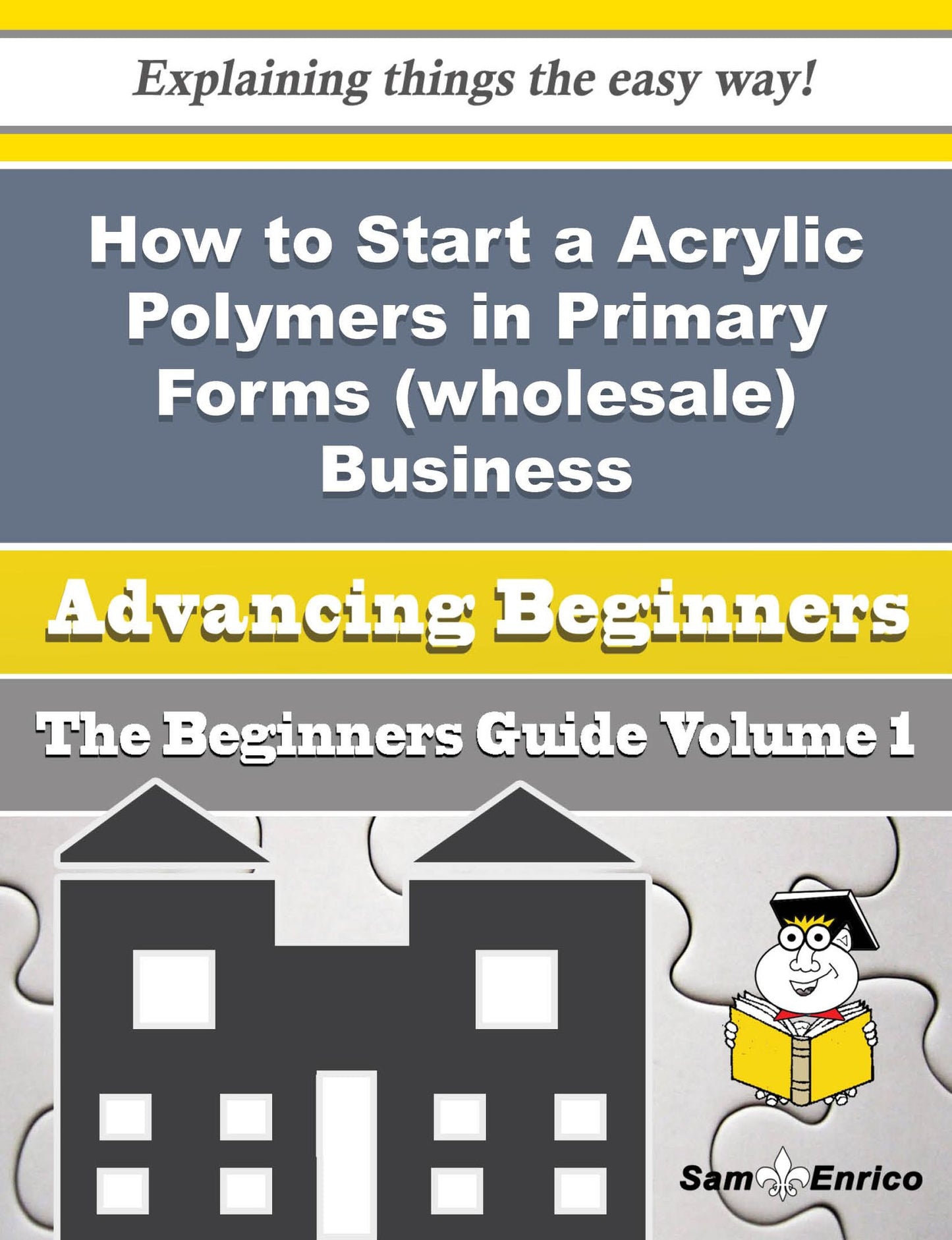 How to Start a Acrylic Polymers in Primary Forms (wholesale) Business (Beginners Guide)