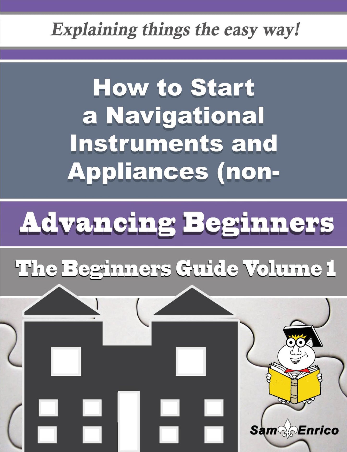 How to Start a Navigational Instruments and Appliances (non-electronic) Business (Beginners Guide)