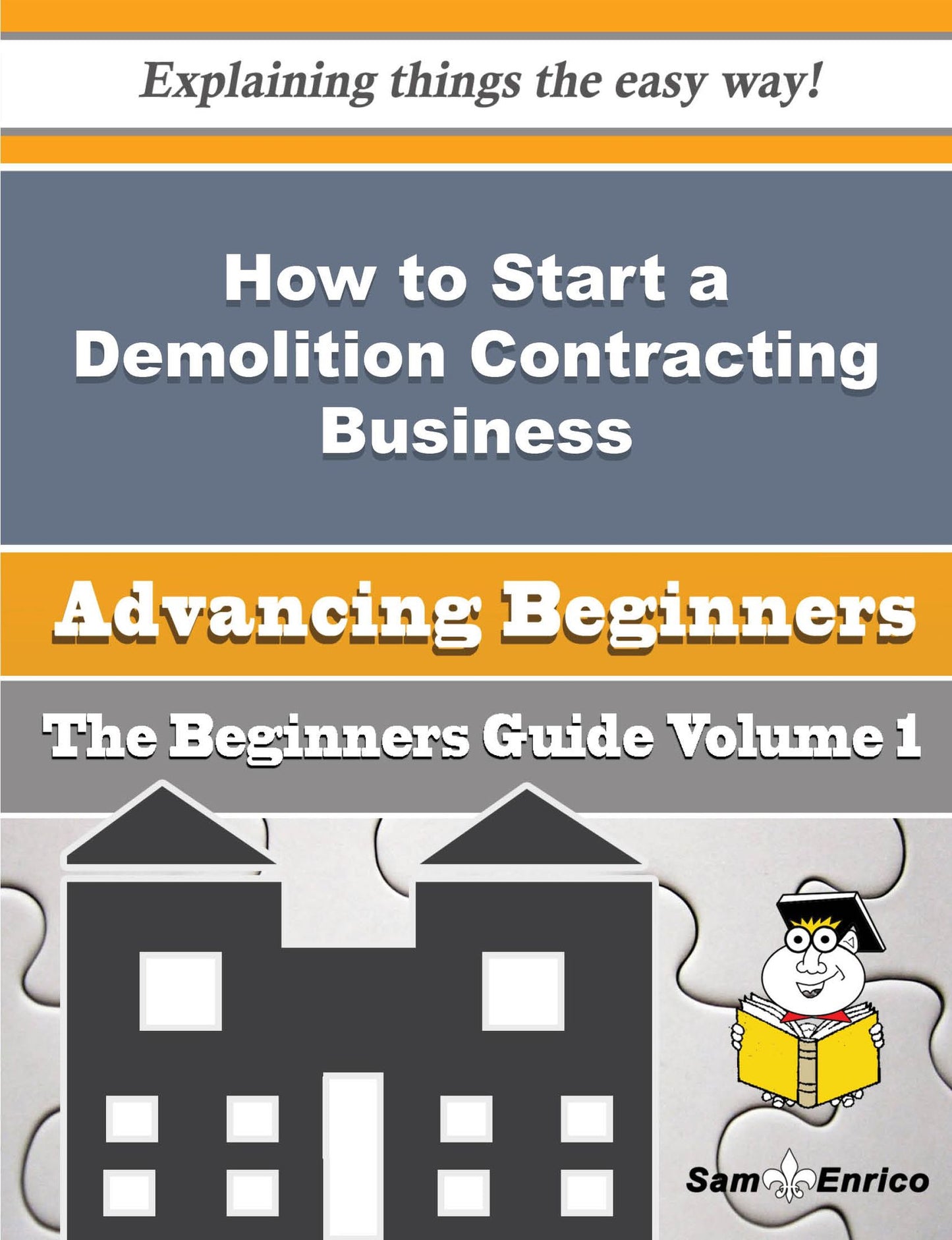 How to Start a Demolition Contracting Business (Beginners Guide)
