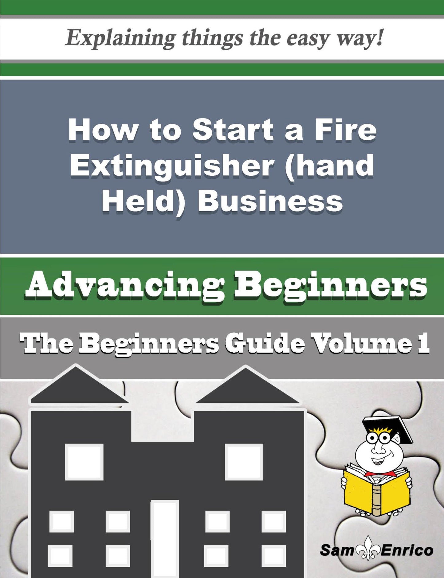 How to Start a Fire Extinguisher (hand Held) Business (Beginners Guide)