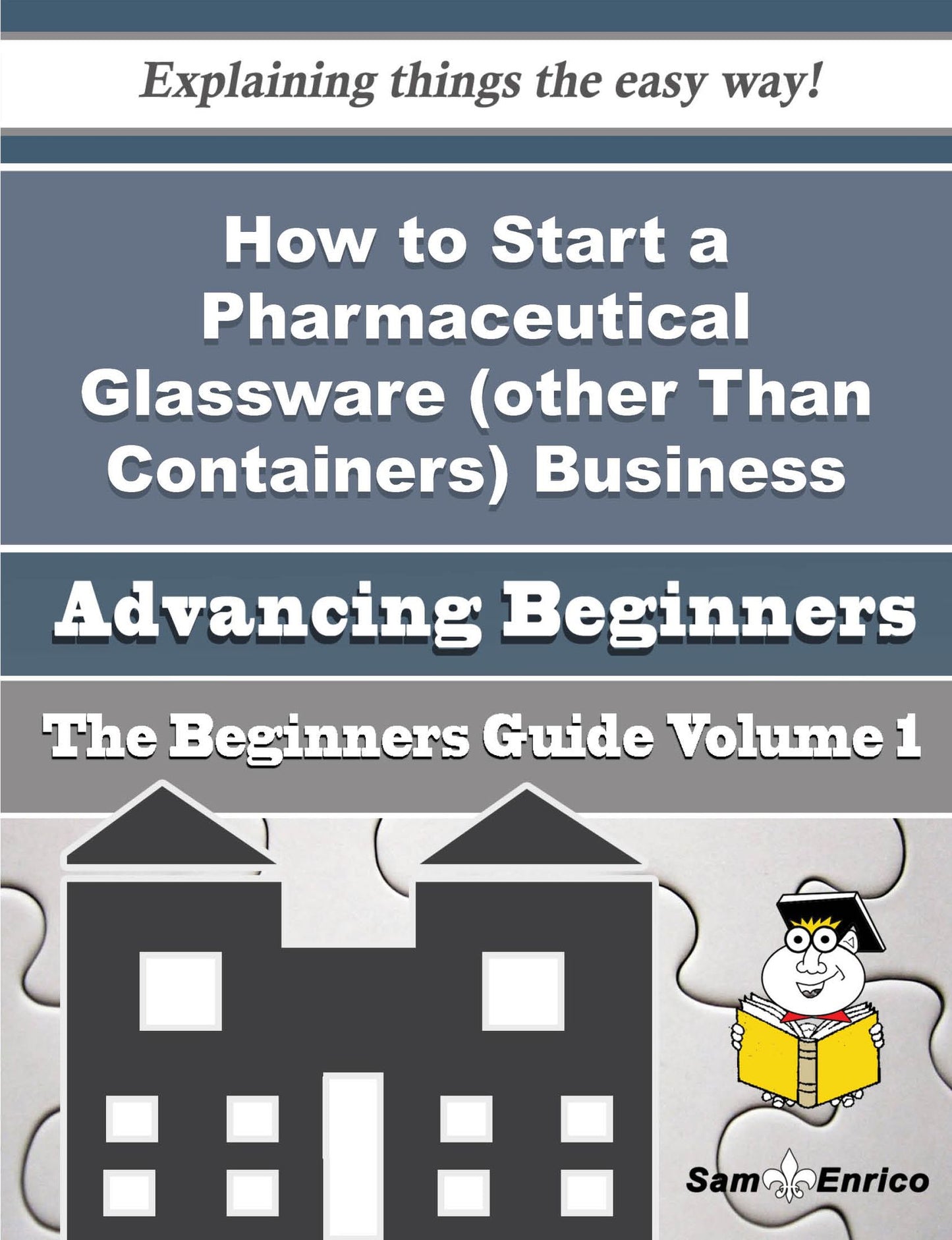 How to Start a Pharmaceutical Glassware (other Than Containers) Business (Beginners Guide)