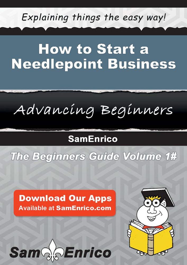 How to Start a Needlepoint Business