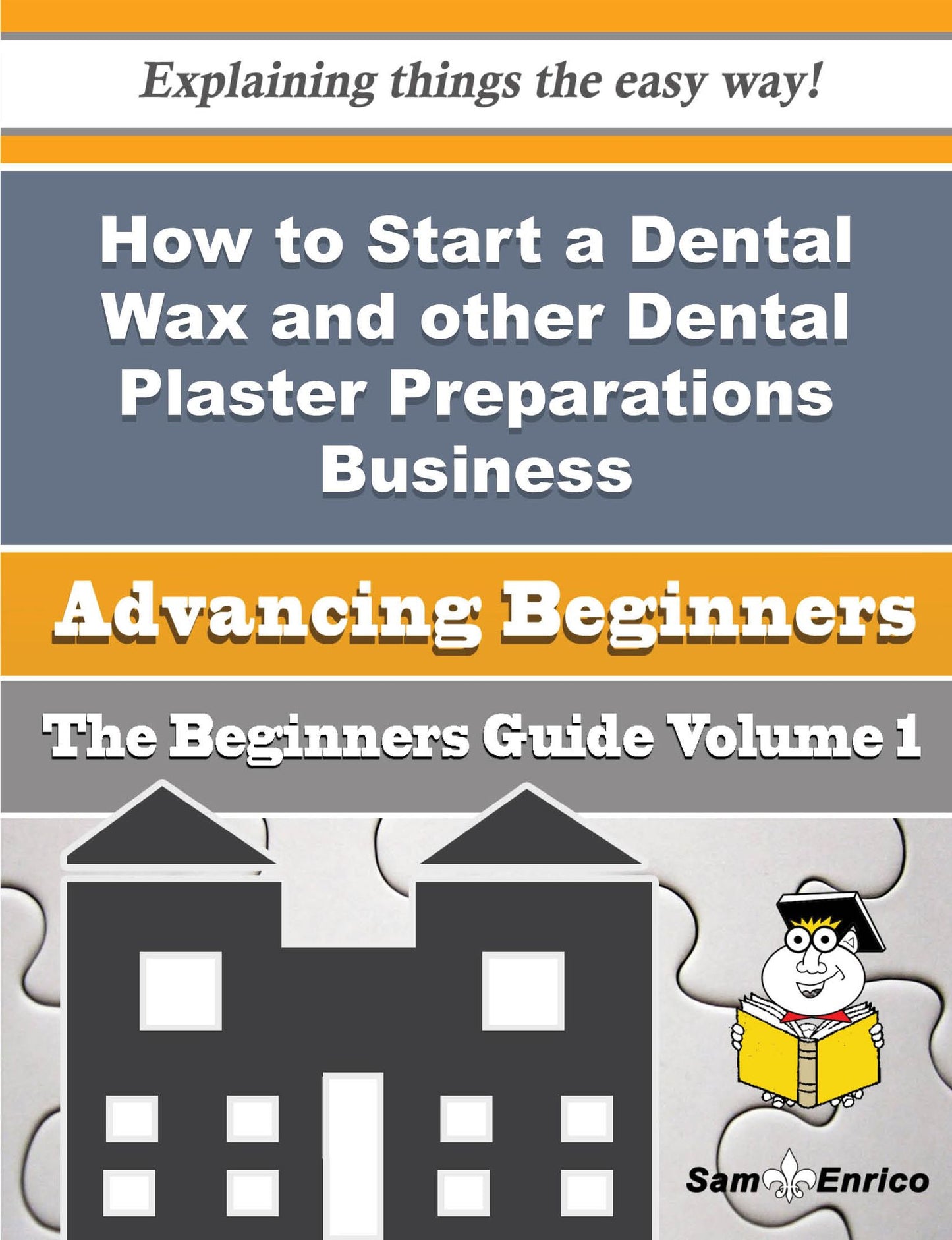 How to Start a Dental Wax and other Dental Plaster Preparations Business (Beginners Guide)