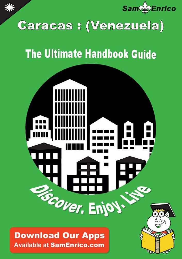 Ultimate Handbook Guide to Caracas : (Venezuela) Travel Guide