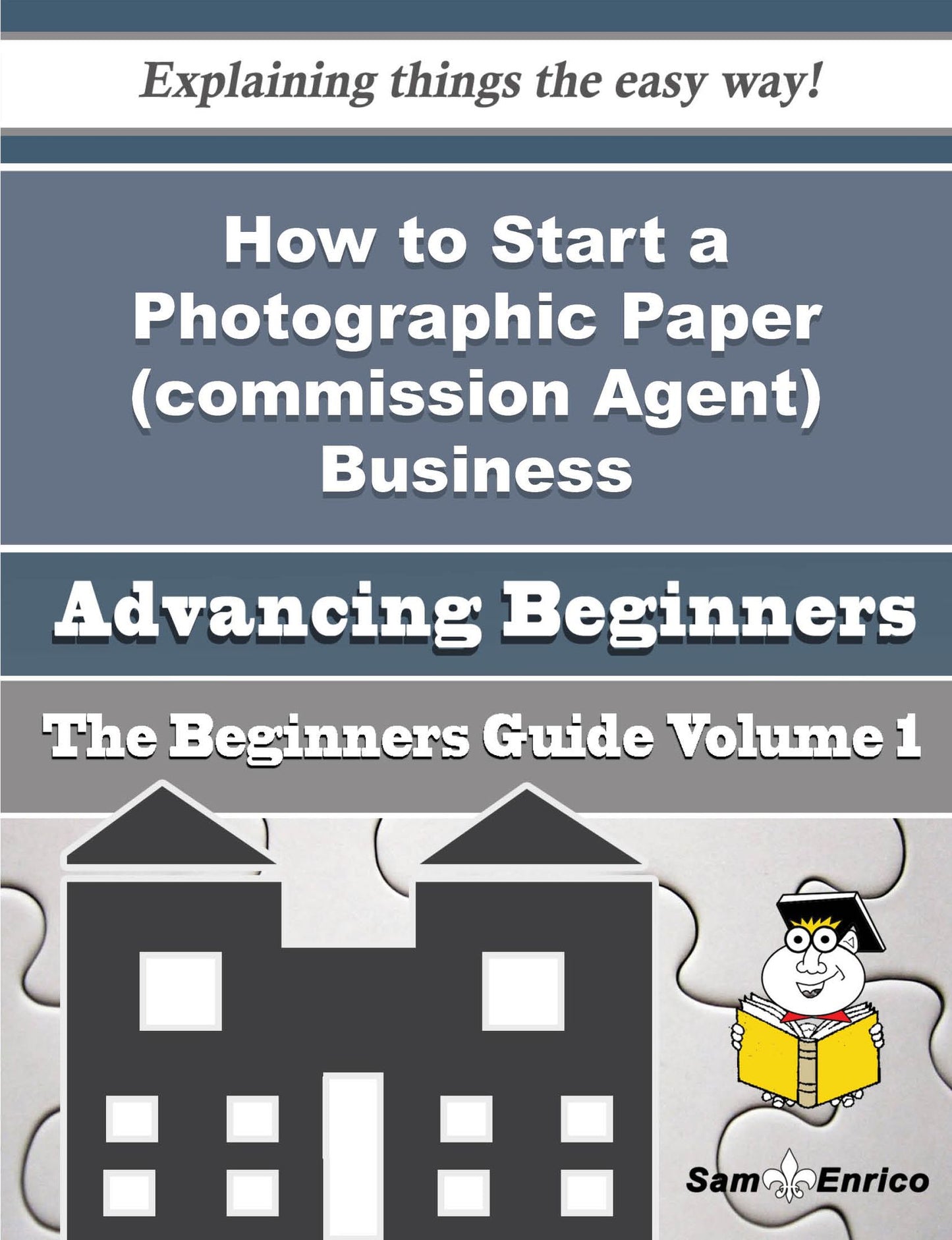 How to Start a Photographic Paper (commission Agent) Business (Beginners Guide)