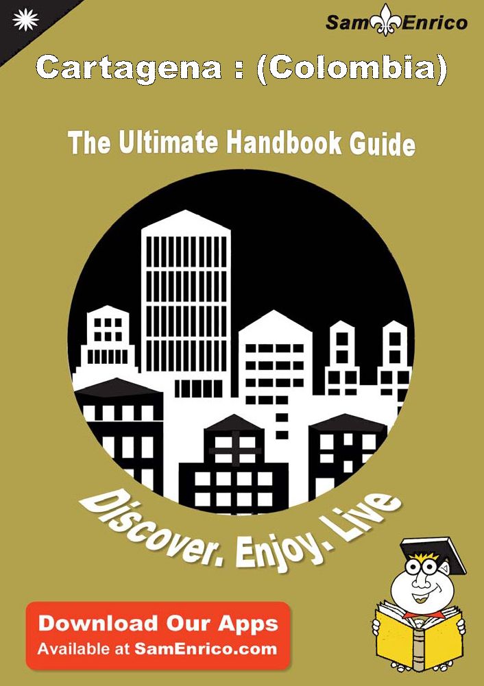 Ultimate Handbook Guide to Cartagena : (Colombia) Travel Guide