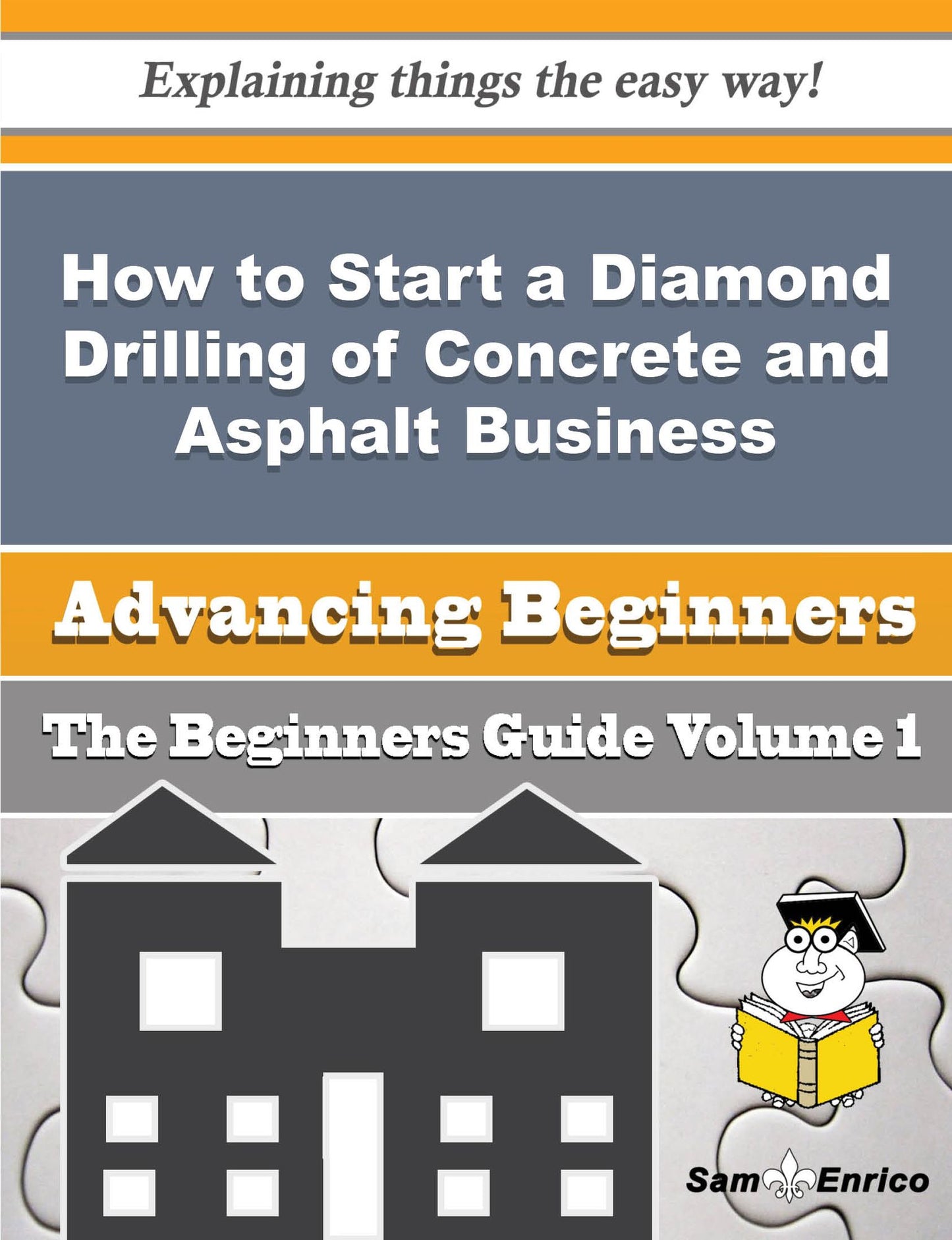 How to Start a Diamond Drilling of Concrete and Asphalt Business (Beginners Guide)
