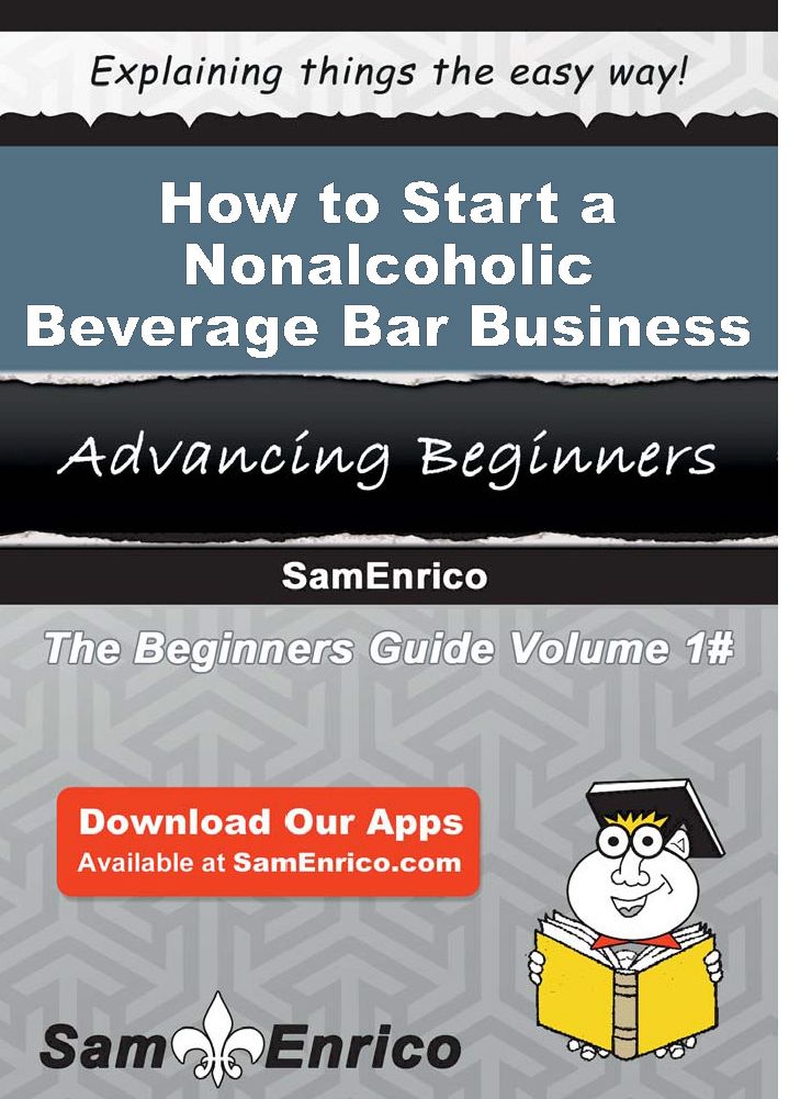 How to Start a Nonalcoholic Beverage Bar Business
