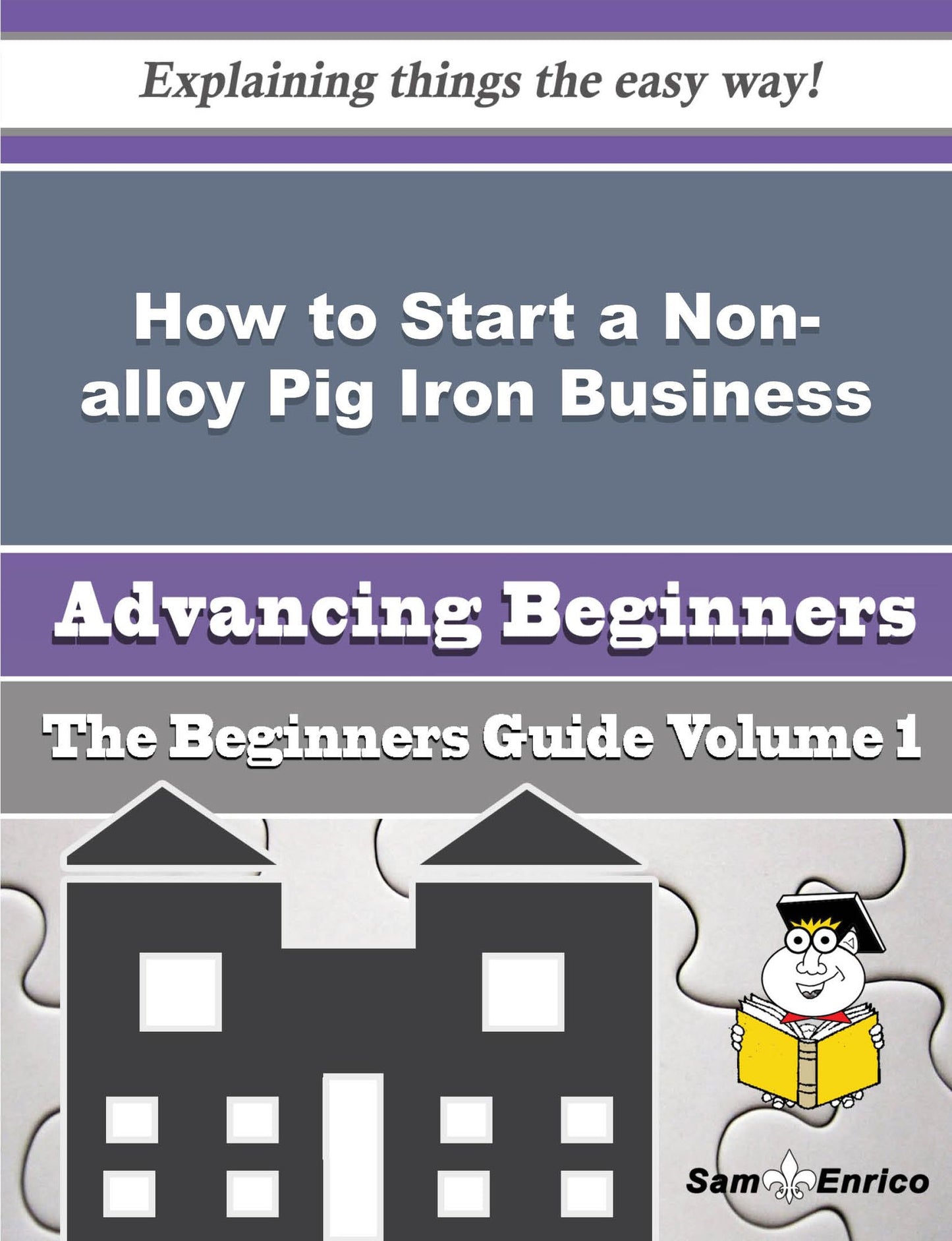 How to Start a Non-alloy Pig Iron Business (Beginners Guide)