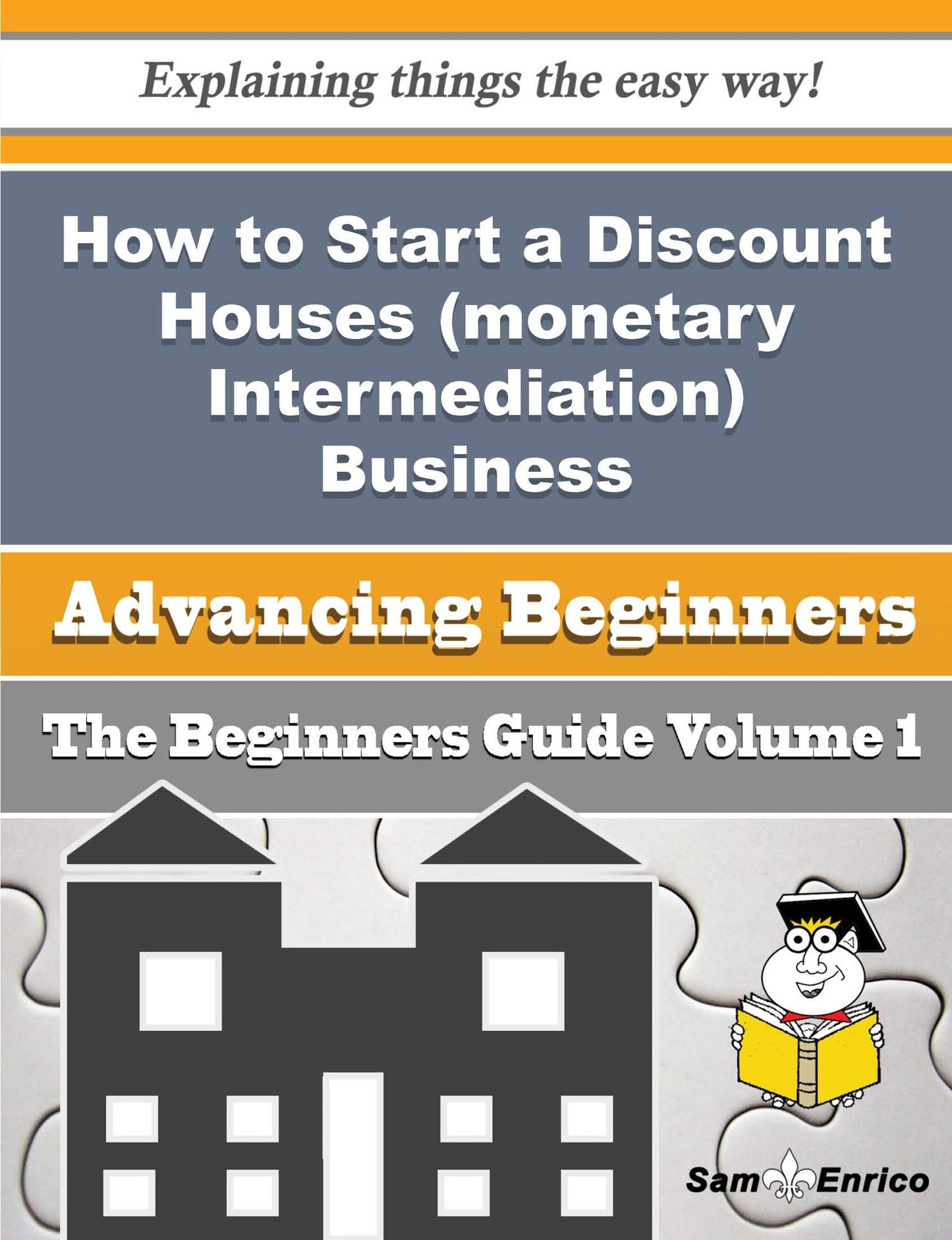 How to Start a Discount Houses (monetary Intermediation) Business (Beginners Guide)