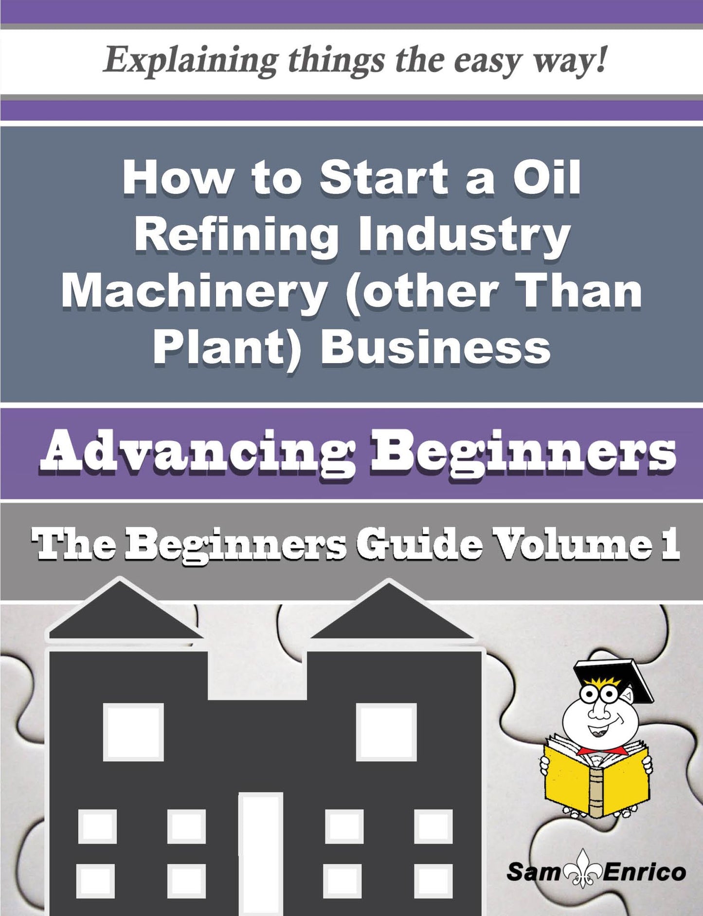 How to Start a Oil Refining Industry Machinery (other Than Plant) Business (Beginners Guide)