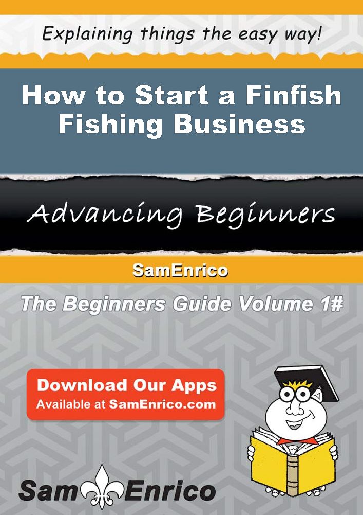 How to Start a Finfish Fishing Business