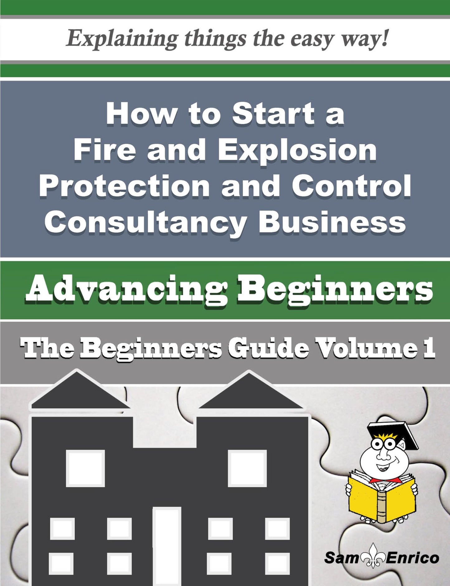 How to Start a Fire and Explosion Protection and Control Consultancy Business (Beginners Guide)