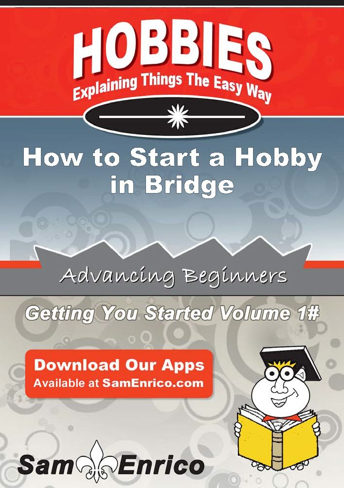 How to Start a Hobby in Bridge
