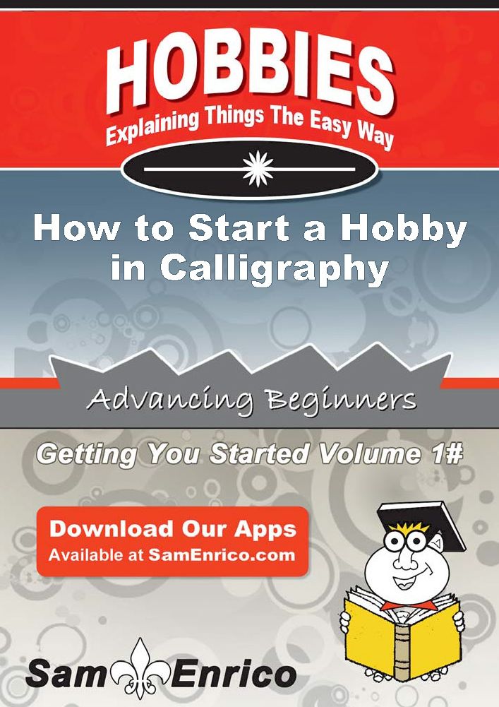 How to Start a Hobby in Calligraphy