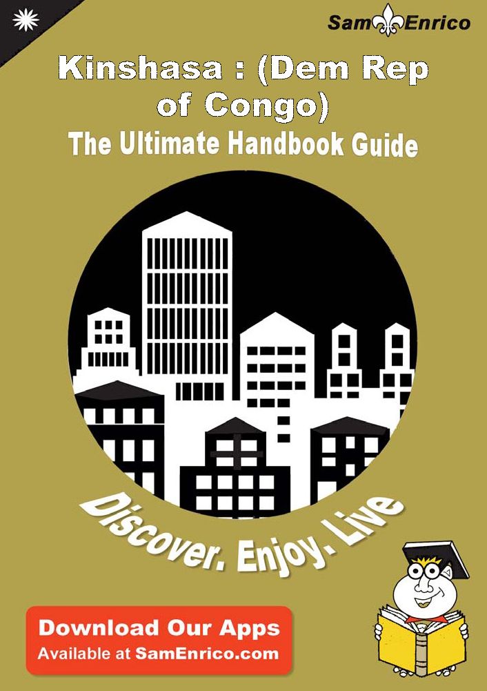 Ultimate Handbook Guide to Kinshasa : (Dem Rep of Congo) Travel Guide