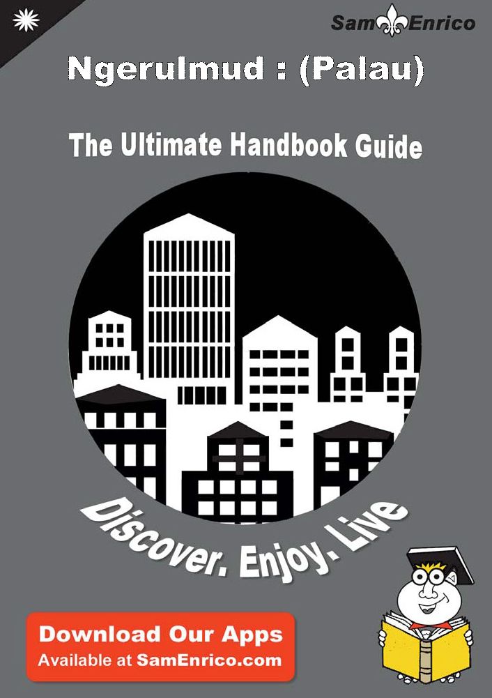 Ultimate Handbook Guide to Ngerulmud : (Palau) Travel Guide