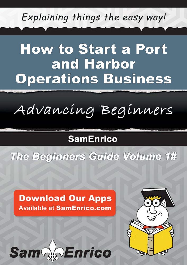 How to Start a Port and Harbor Operations Business