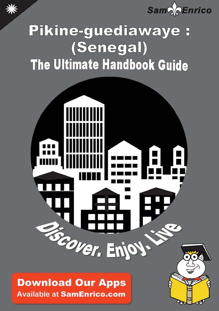 Ultimate Handbook Guide to Pikine-guediawaye : (Senegal) Travel Guide