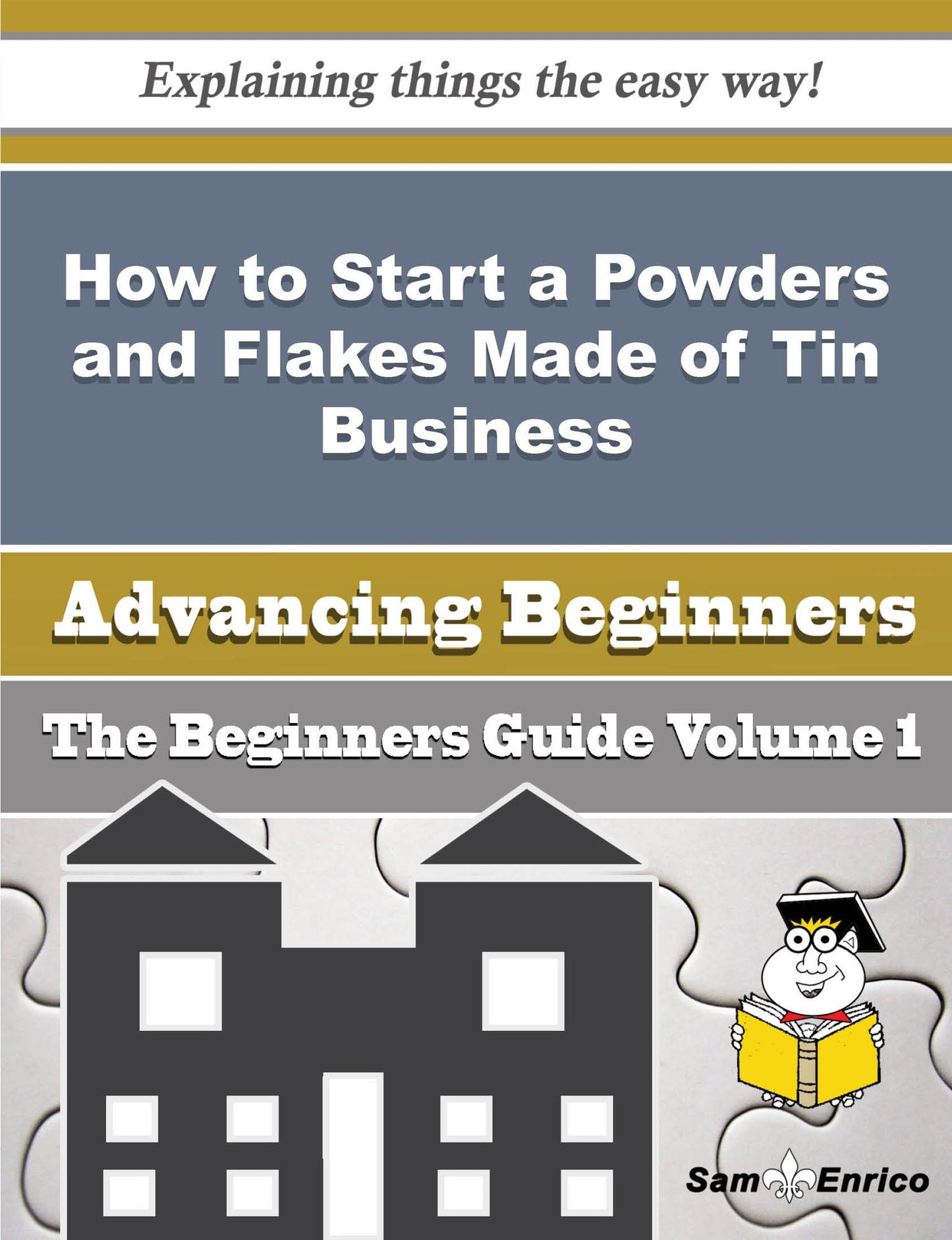 How to Start a Powders and Flakes Made of Tin Business (Beginners Guide)