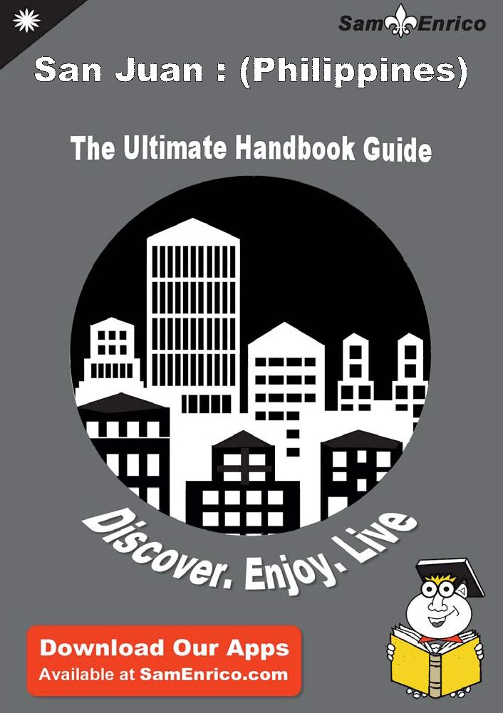 Ultimate Handbook Guide to San Juan : (Philippines) Travel Guide