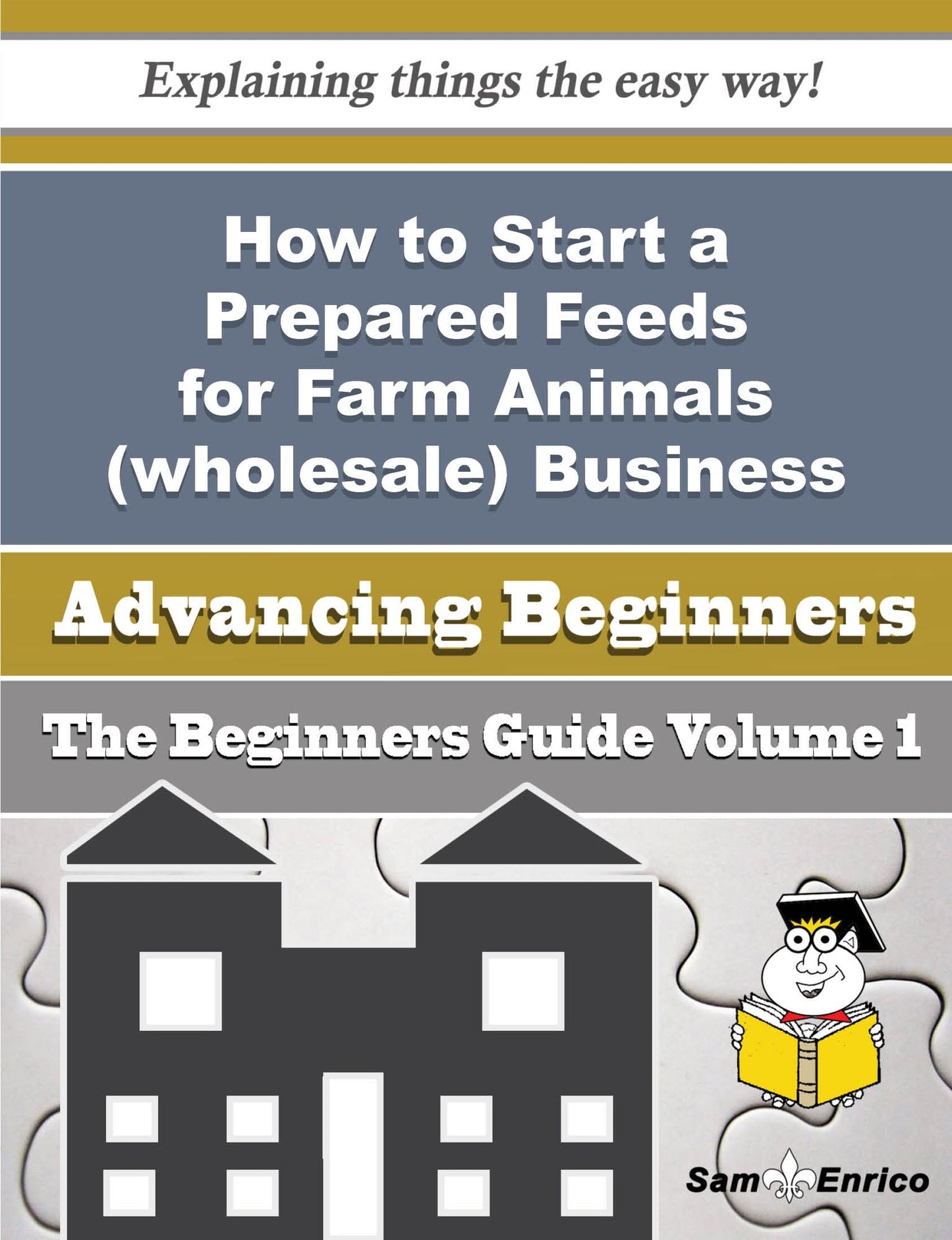 How to Start a Prepared Feeds for Farm Animals (wholesale) Business (Beginners Guide)