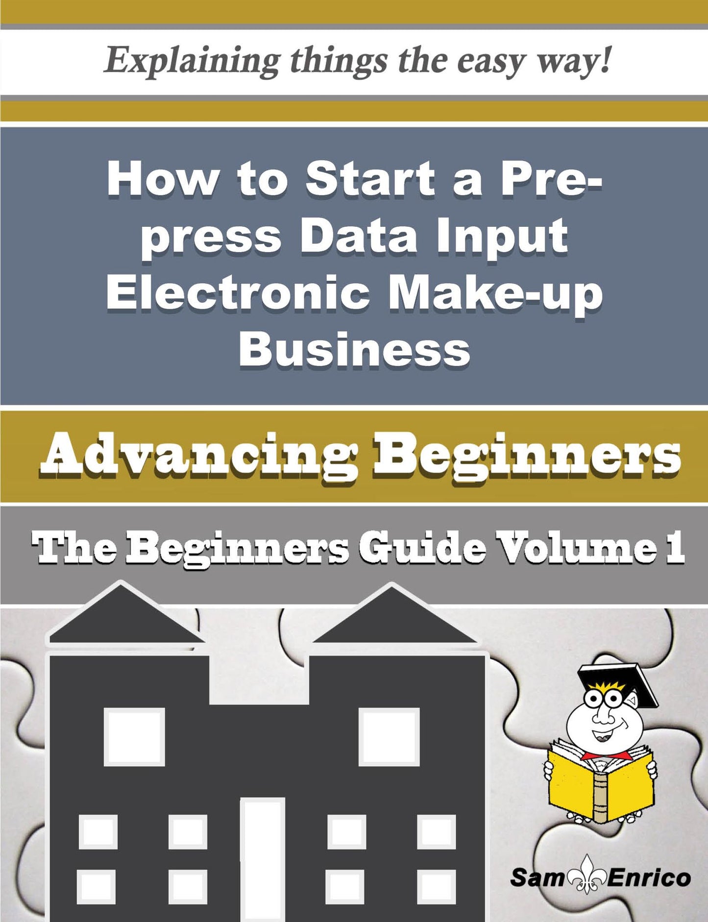 How to Start a Pre-press Data Input Electronic Make-up Business (Beginners Guide)