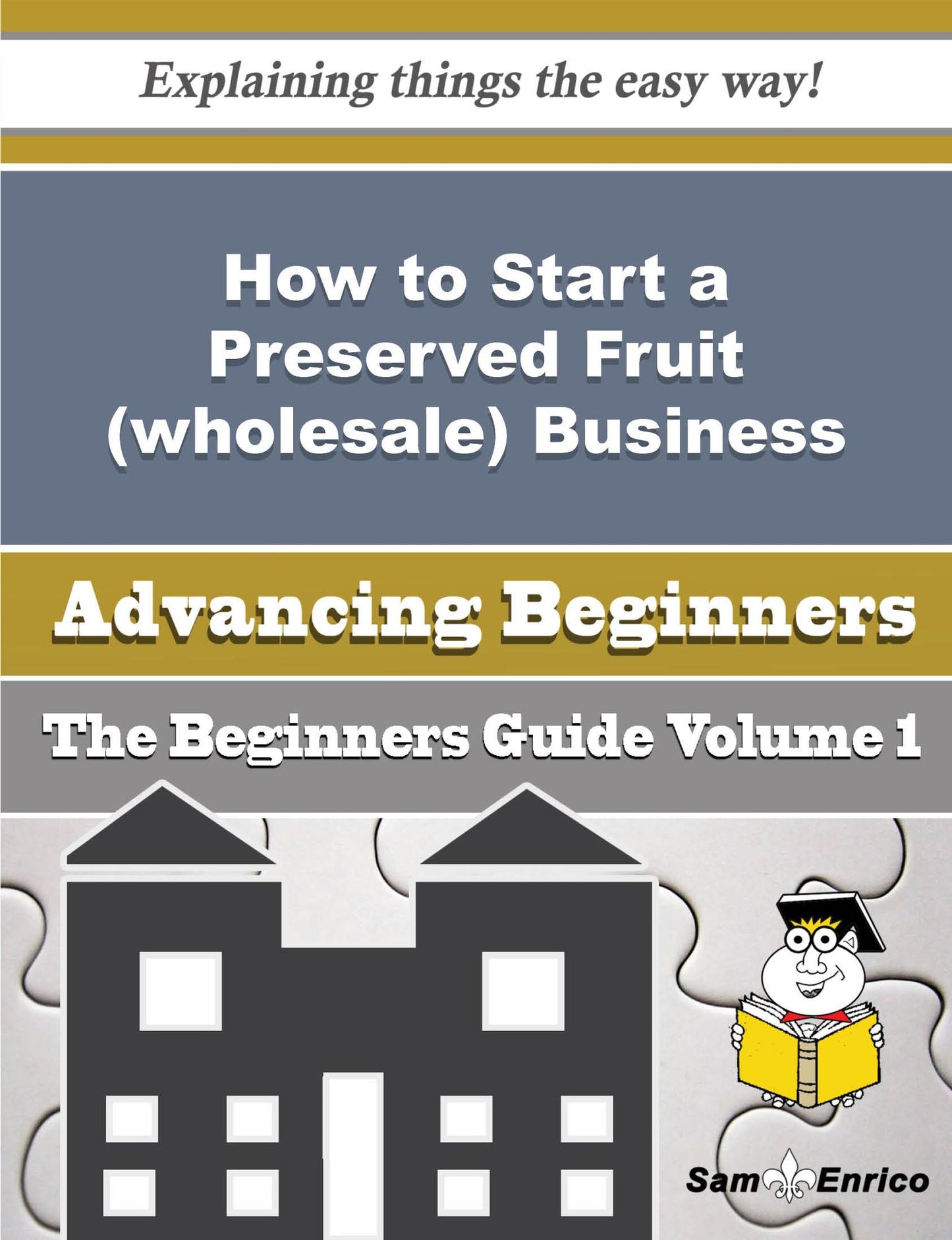 How to Start a Preserved Fruit (wholesale) Business (Beginners Guide)