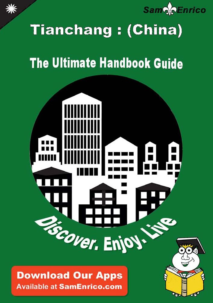Ultimate Handbook Guide to Tianchang : (China) Travel Guide