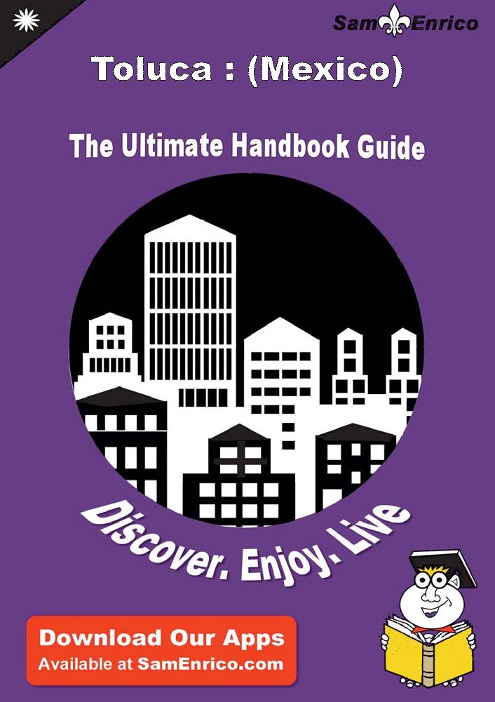 Ultimate Handbook Guide to Toluca : (Mexico) Travel Guide