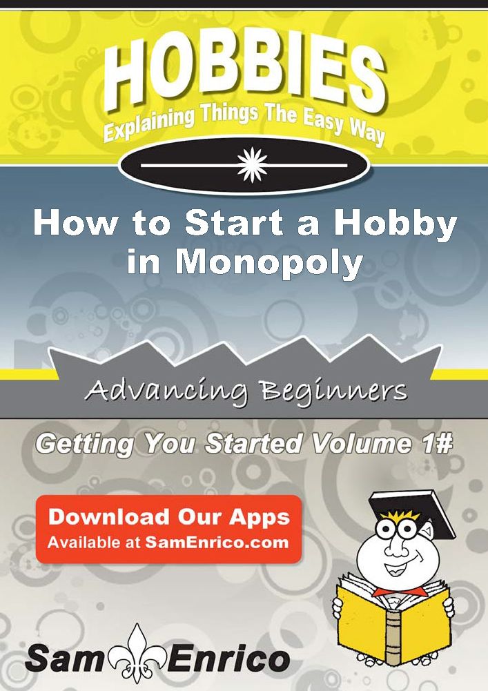 How to Start a Hobby in Monopoly