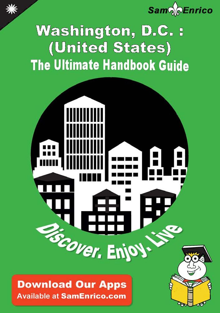 Ultimate Handbook Guide to Washington - D.C. : (United States) Travel Guide