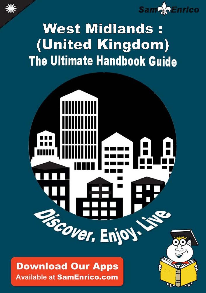 Ultimate Handbook Guide to West Midlands : (United Kingdom) Travel Guide