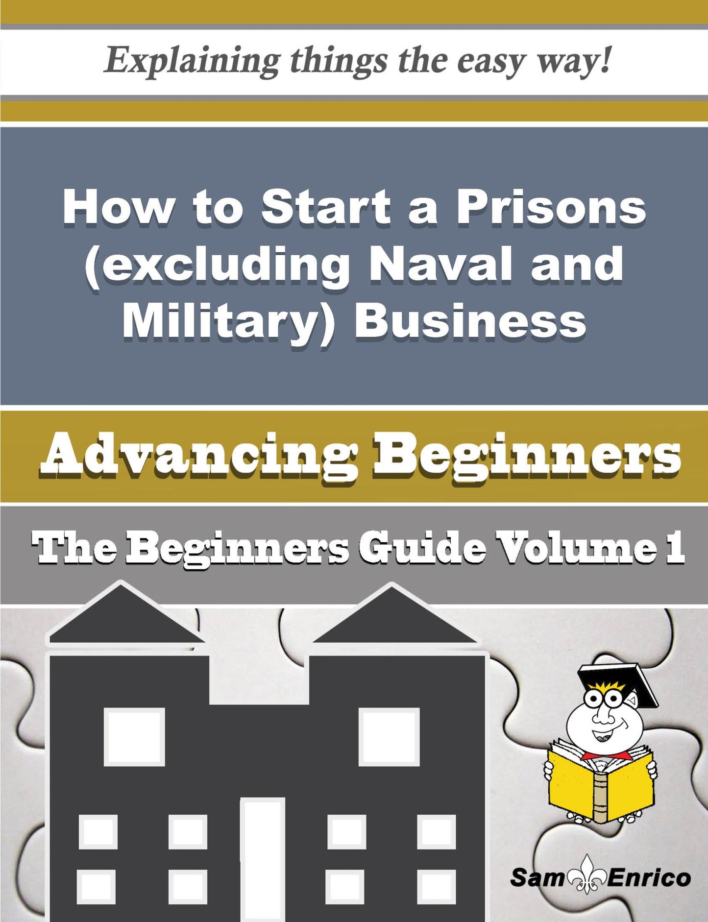 How to Start a Prisons (excluding Naval and Military) Business (Beginners Guide)