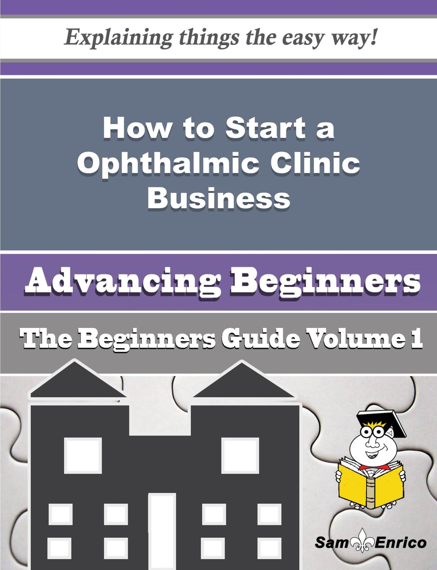How to Start a Ophthalmic Clinic Business (Beginners Guide)