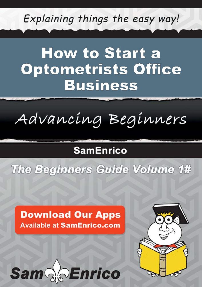 How to Start a Optometrists Office Business