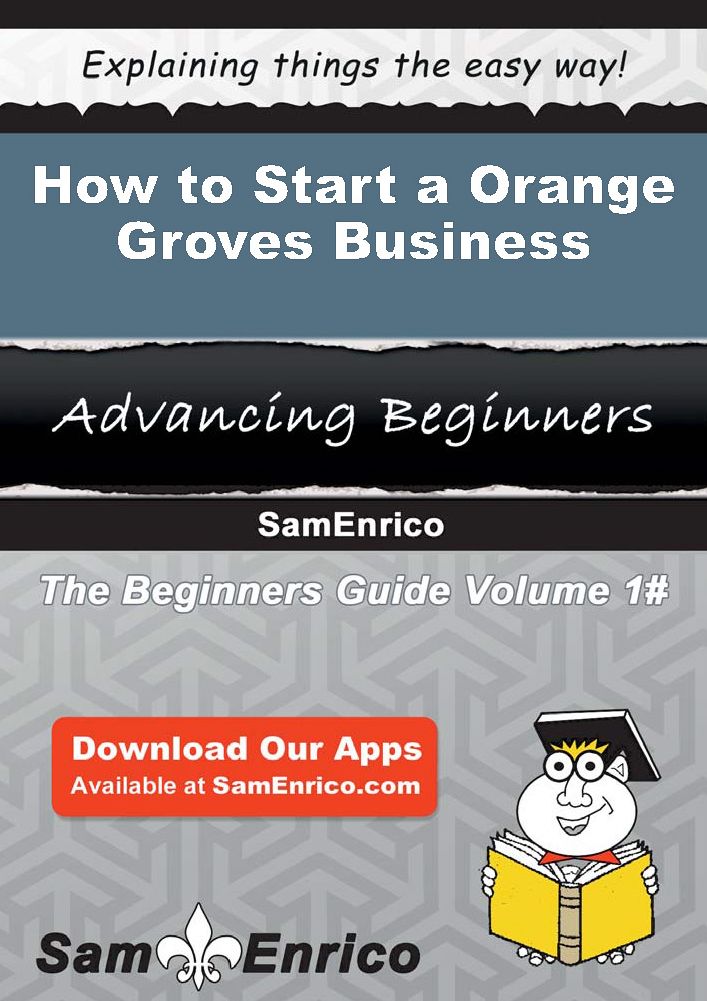 How to Start a Orange Groves Business
