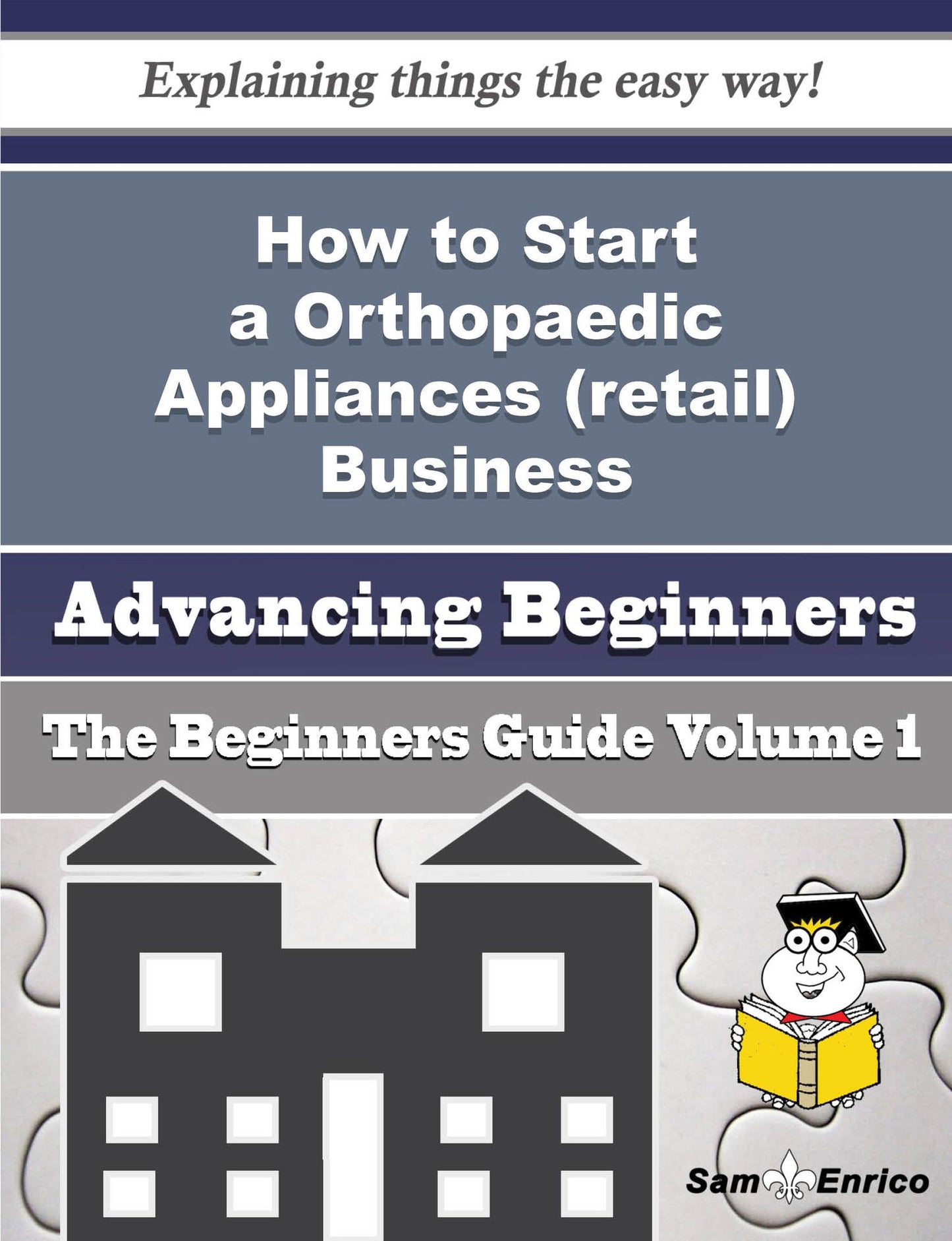 How to Start a Orthopaedic Appliances (retail) Business (Beginners Guide)