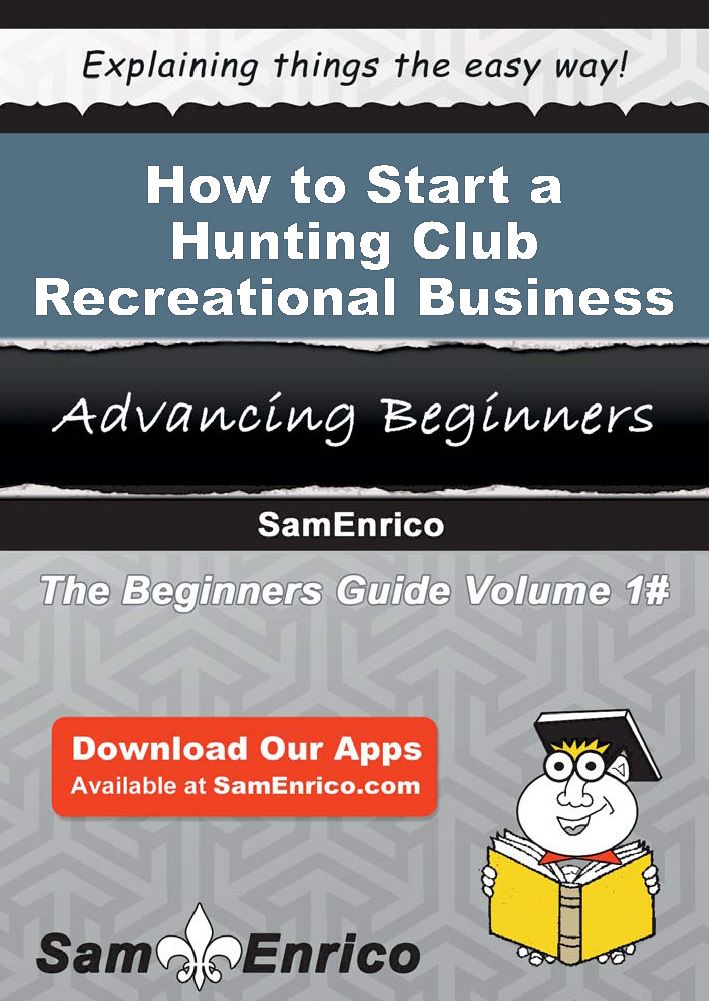 How to Start a Hunting Club - Recreational Business