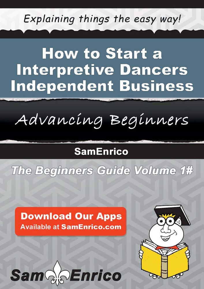 How to Start a Interpretive Dancers - Independent Business
