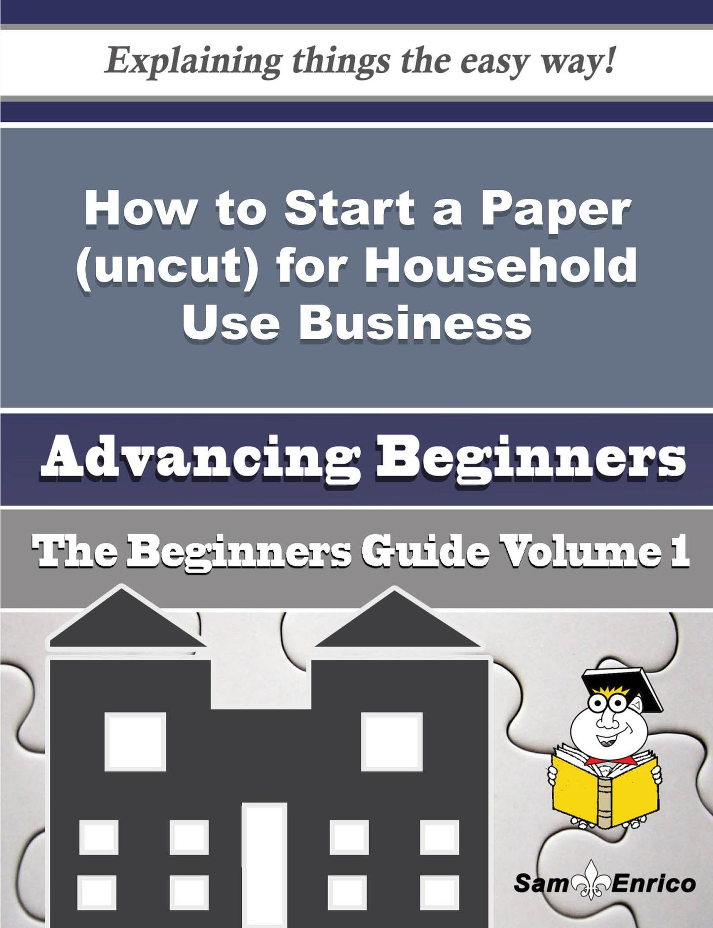How to Start a Paper (uncut) for Household Use Business (Beginners Guide)