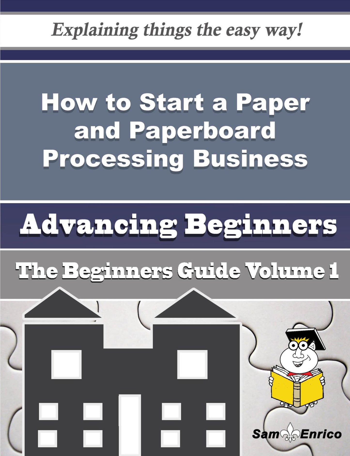How to Start a Paper and Paperboard Processing Business (Beginners Guide)